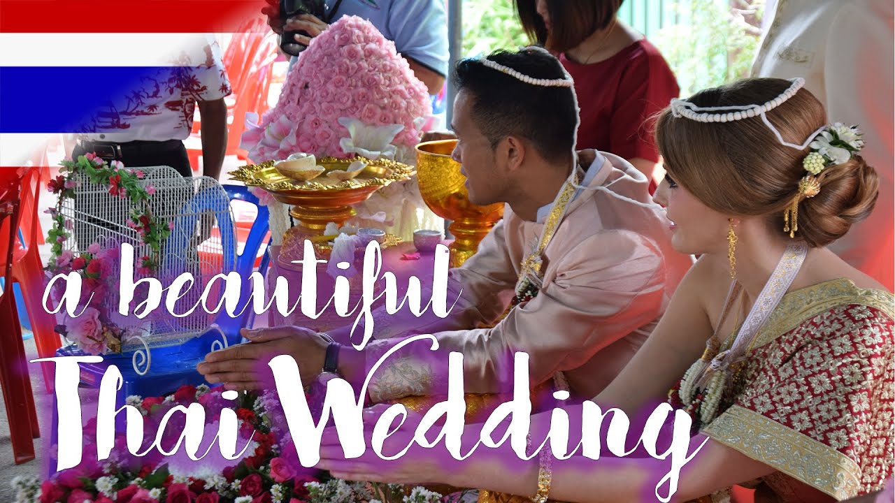 Beautiful Thai Wedding - Traditional Marriage Ceremony in Thailand