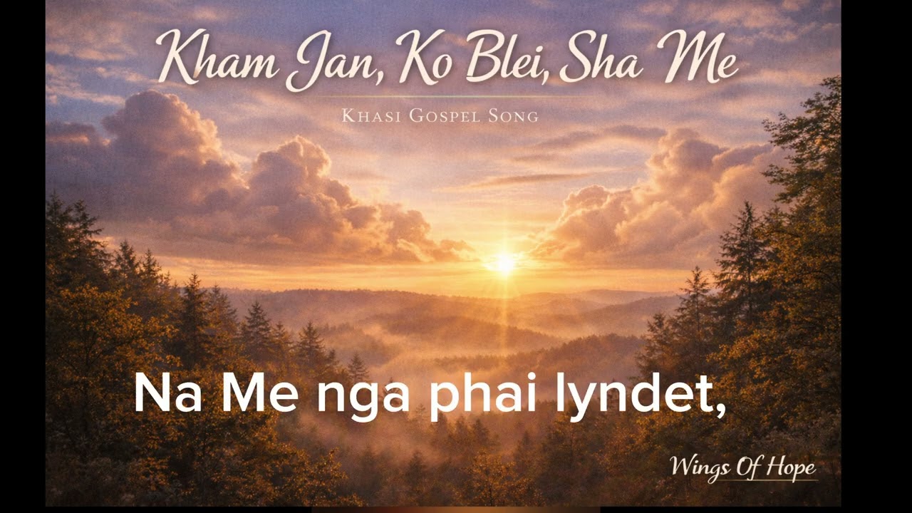Kham Jan, Ko Blei, Sha Me....