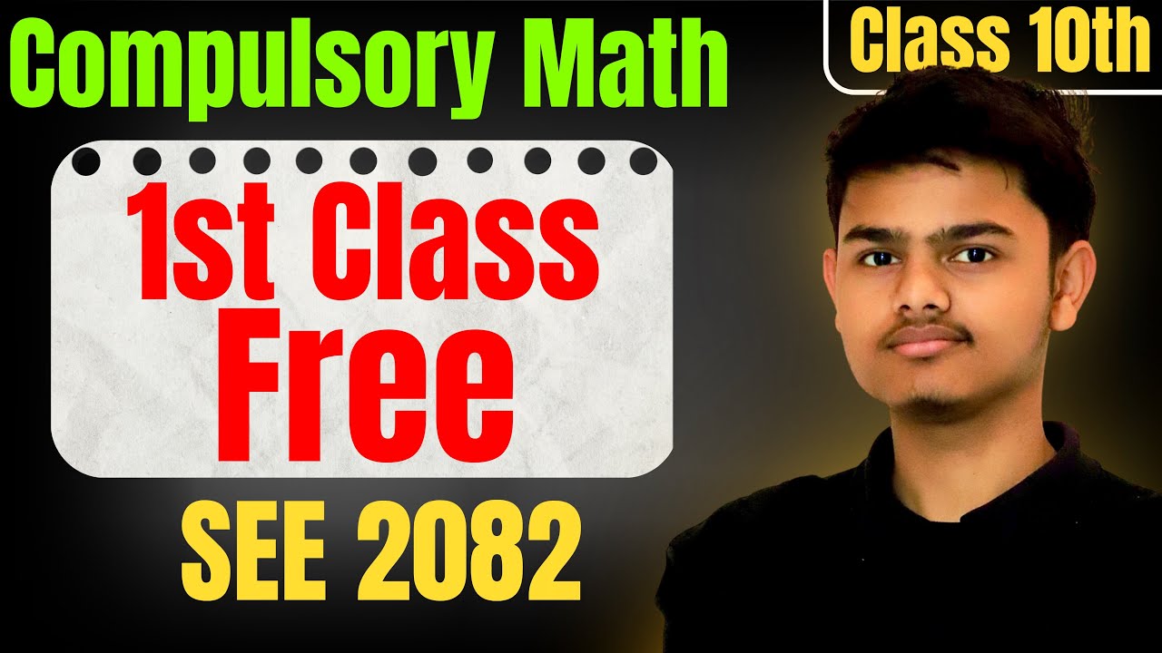 Class 10 C. Math 1st Class FREE 🔥 | SEE 2082 | Complete Syllabus Strategy