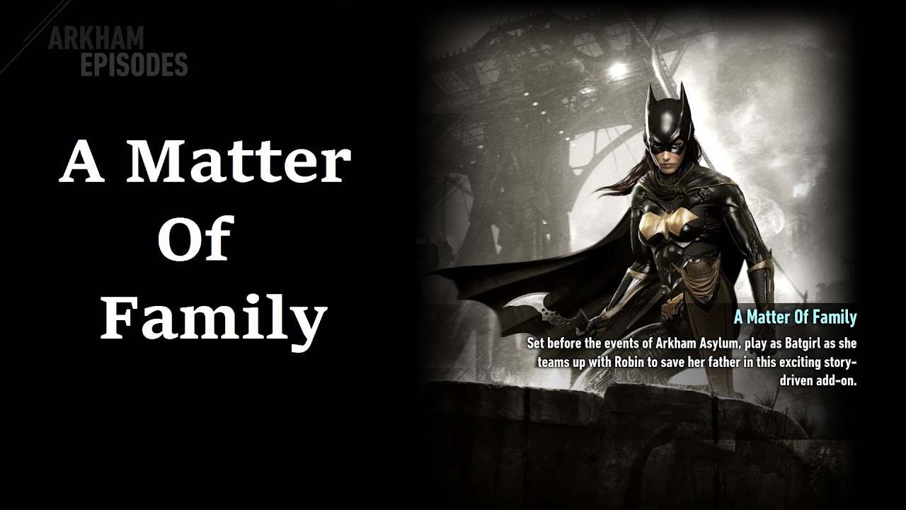 Batman: Arkham Episodes -A Matter of Family- (No Damage)