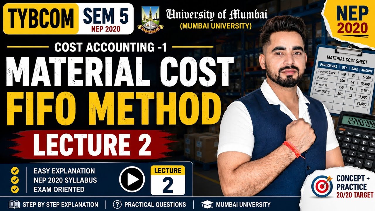 TYBCOM Sem 5 Cost Accounting | Material Cost &ndash; FIFO Method | Lecture 2 |NEP 2020 | Mumbai University