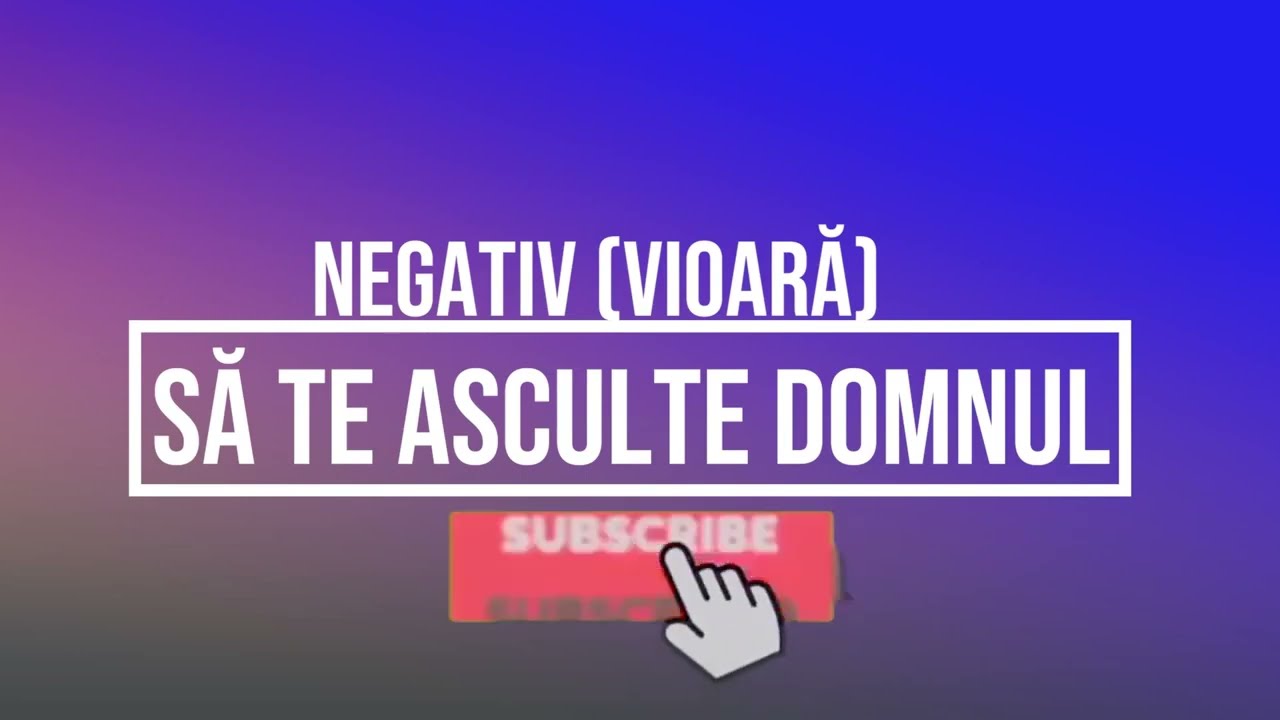 NEGATIV VIOARĂ SĂ TE ASCULTE DOMNUL (Rugul Aprins)