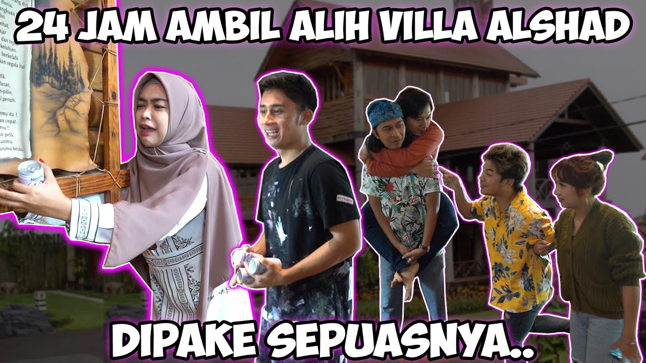 24 JAM AMBIL ALIH VILLA ALSHAD.. Suka-Suka Mau Ngapain.. wkwk