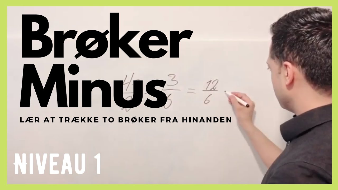 BRØKER MINUS (Niveau 1) - hvordan trækker man to brøker fra hinanden?