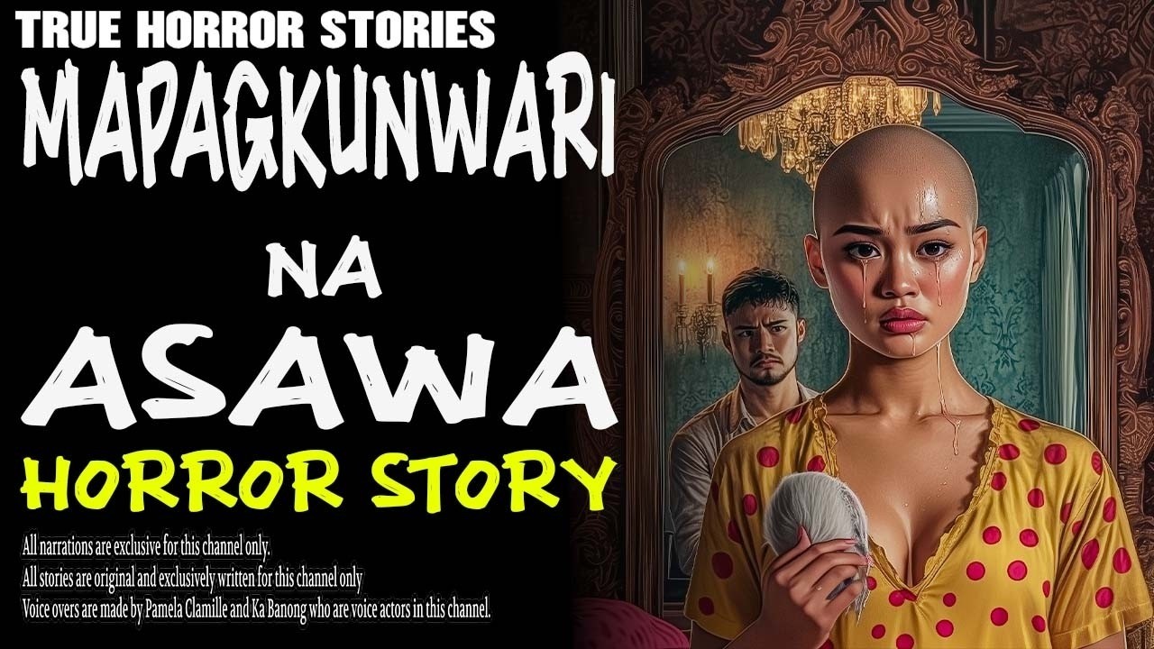 MAPAGKUNWARI NA ASAWA HORROR STORY | True Horror Stories | Tagalog Horror