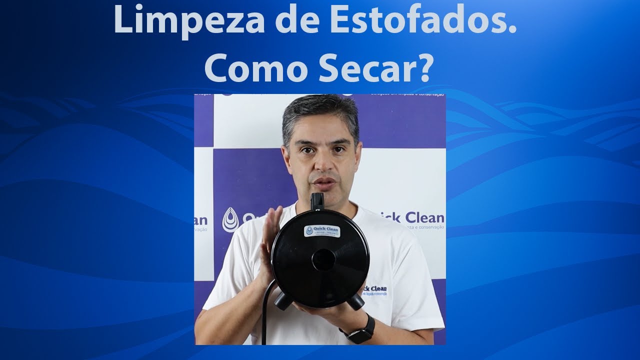 Limpeza de Estofados  Como acelerar a secagem?