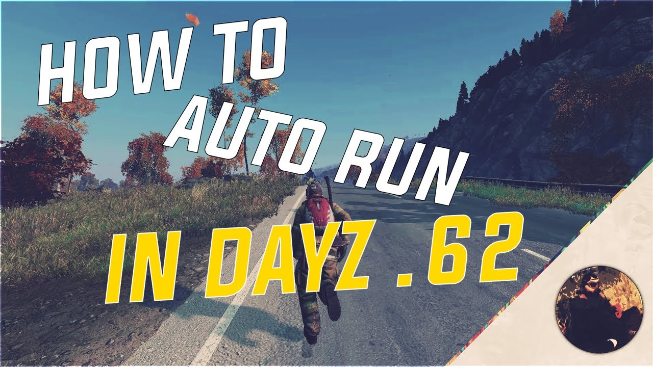 Dayz SA | How to autorun in Dayz .62 (PATCHED)