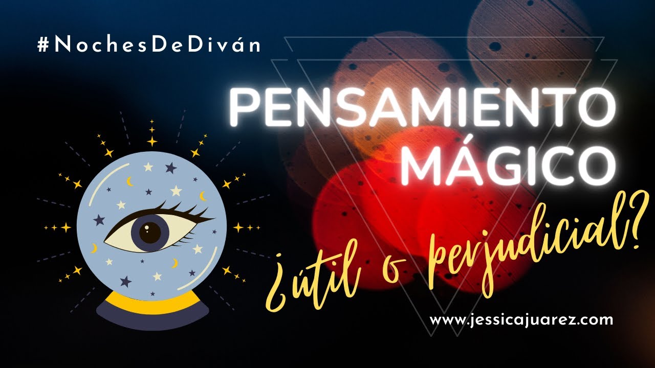 Pensamiento Mágico ¿útil o perjudicial? || Noches de Diván