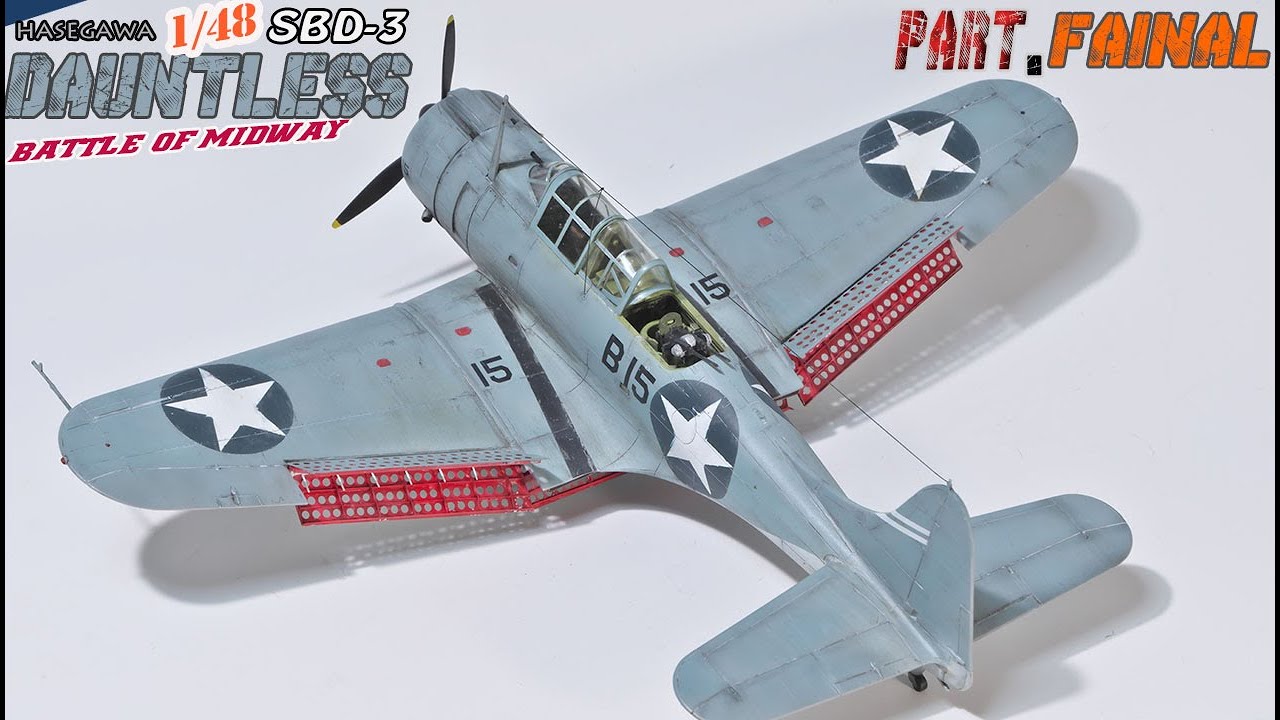 hasegawa 1/48 DAUNTLESS SBD-3 Battle of Midway part.FAINAL scale model aircraft