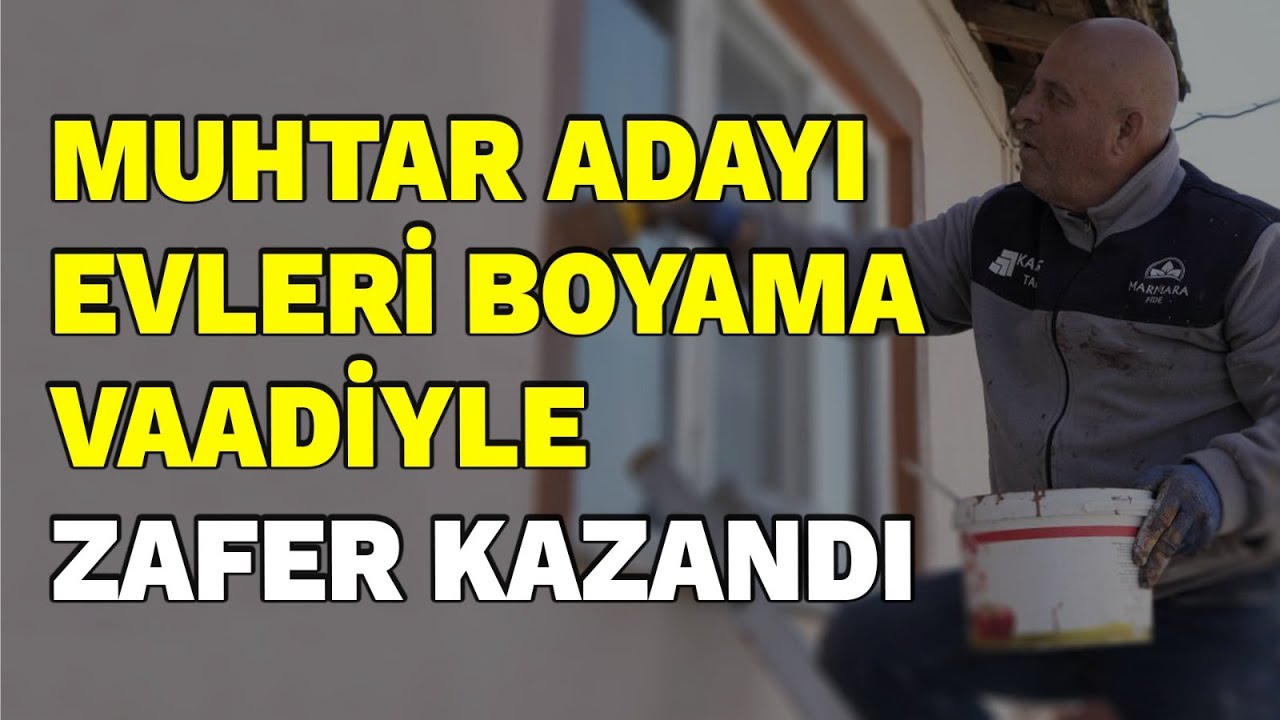 Boyacı muhtar adayı evleri boyama vaadiyle zafer kazandı