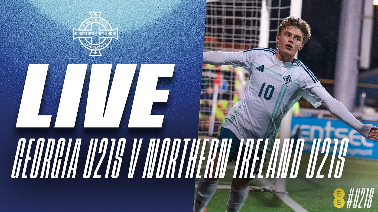 LIVE | Georgia U21s v Northern Ireland U21s