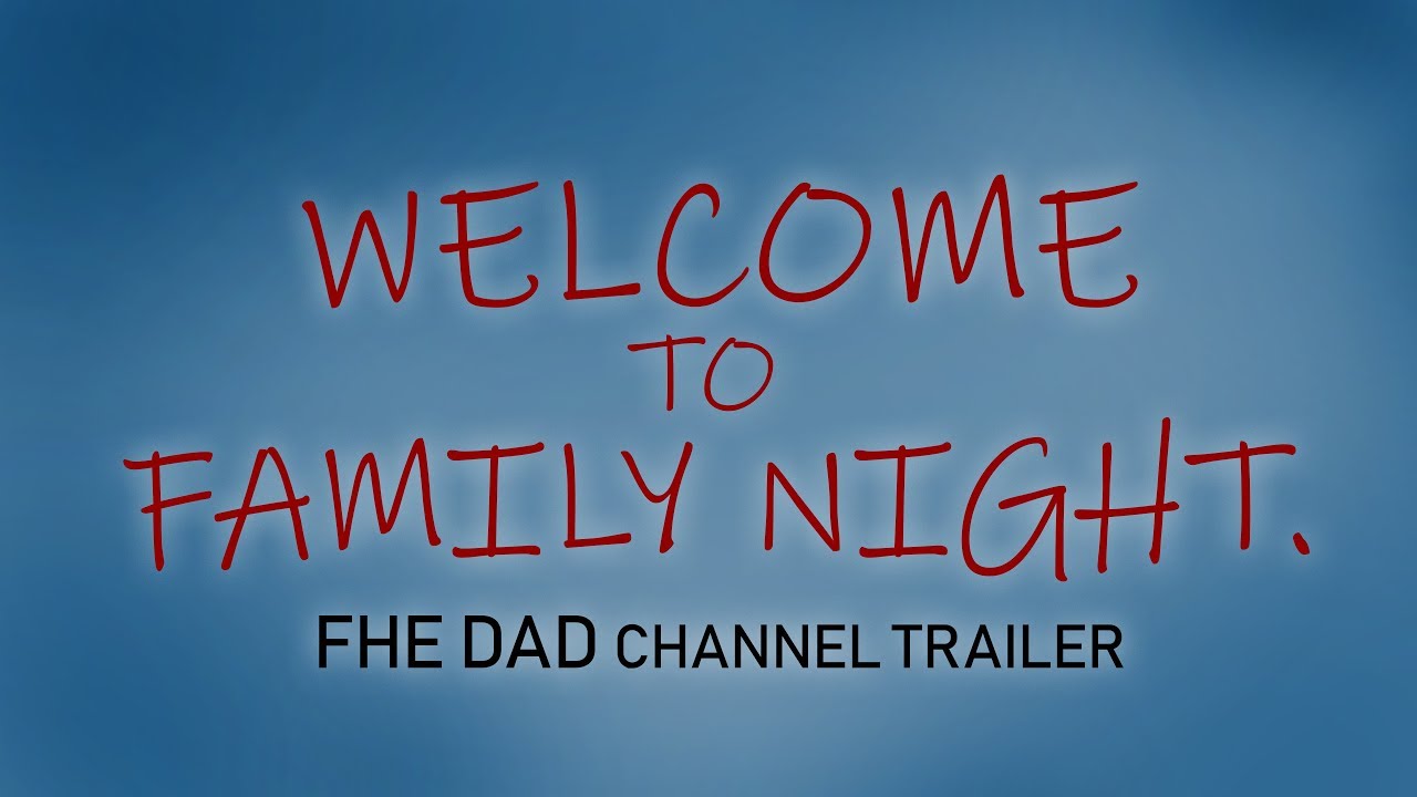 Channel Trailer | Welcome to Family Home Evening!