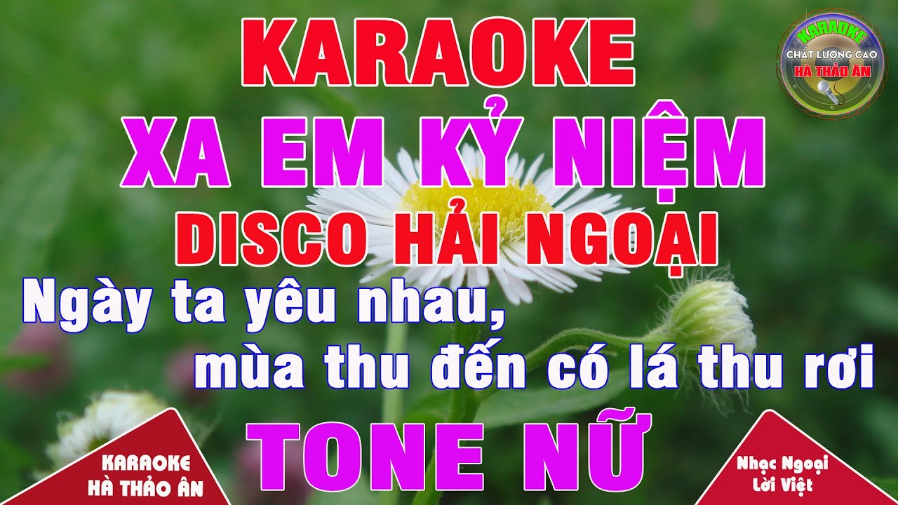 Xa Em Kỷ Niệm Karaoke Tone Nữ Bản Phối Disco Hải Ngoại Hay Và Dễ Hát || Karaoke Hà Thảo Ân