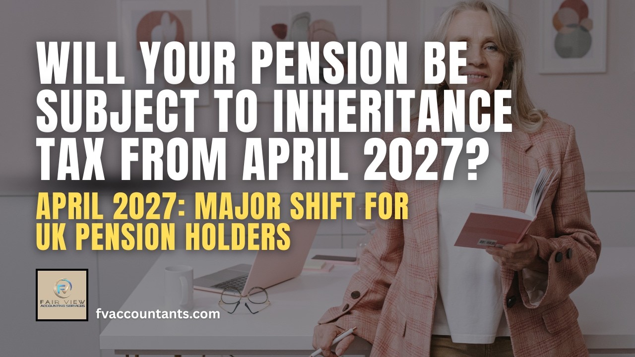 Will Your Pension Face Inheritance Tax from April 2027? UK Guide for Families | FVAS Explains