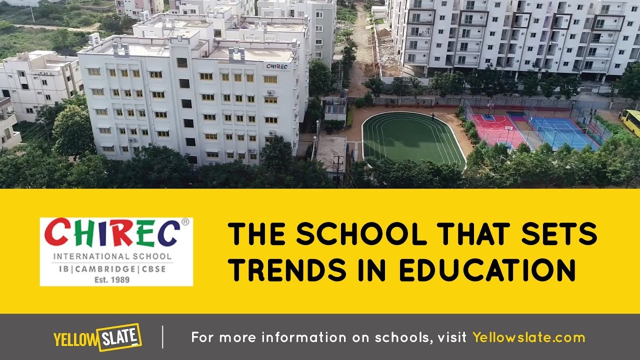 Chirec International School - Fee structure, Curriculum, Amenities and more