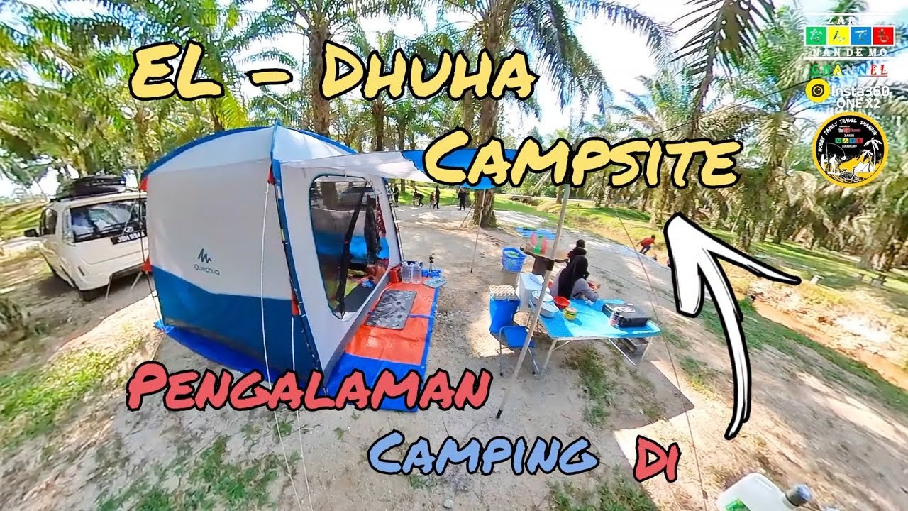 Pengalaman Camping Di El-Dhuha Campsite