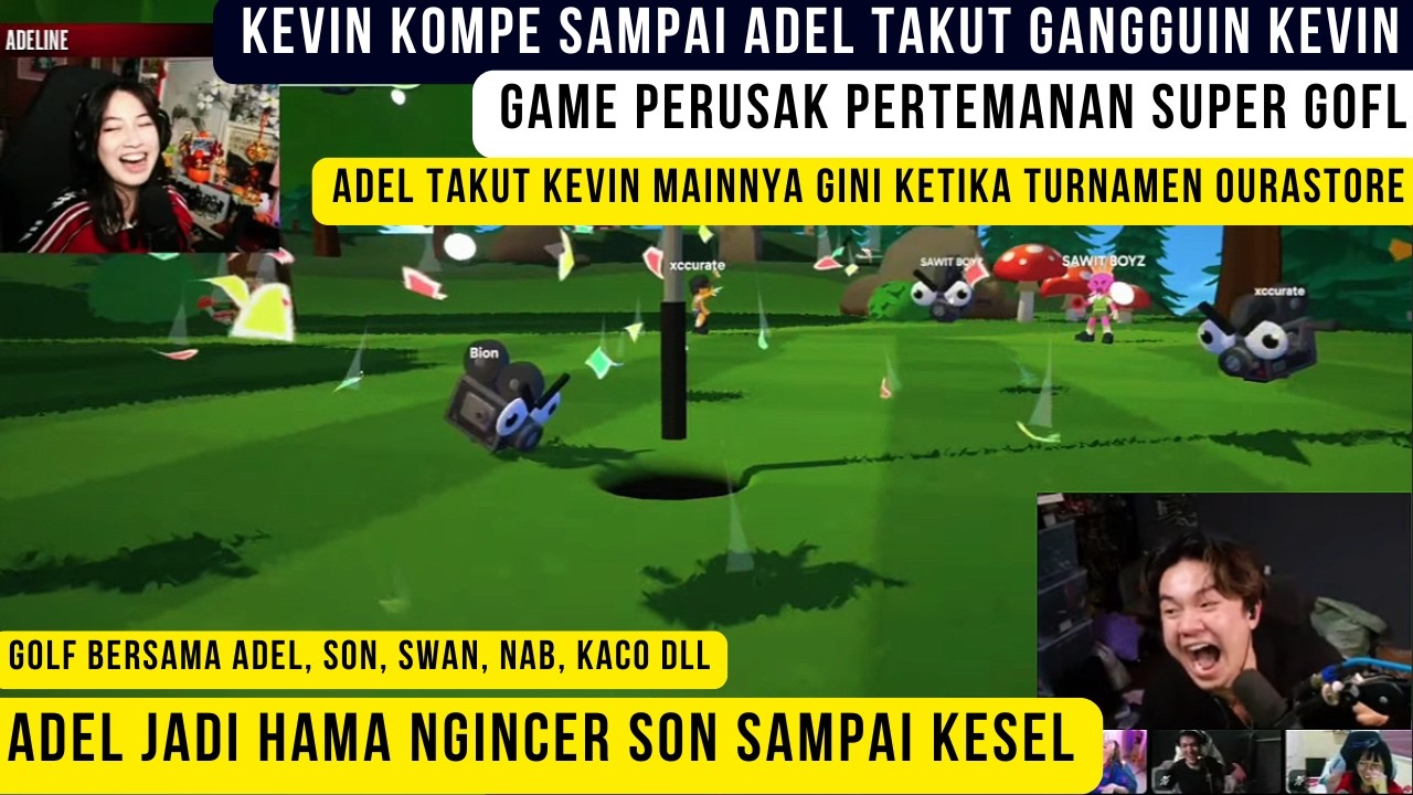 Adel jadi hama main Golf ! Kevin ngamuk sampai adel takut ganggu ! Son sampai kesel