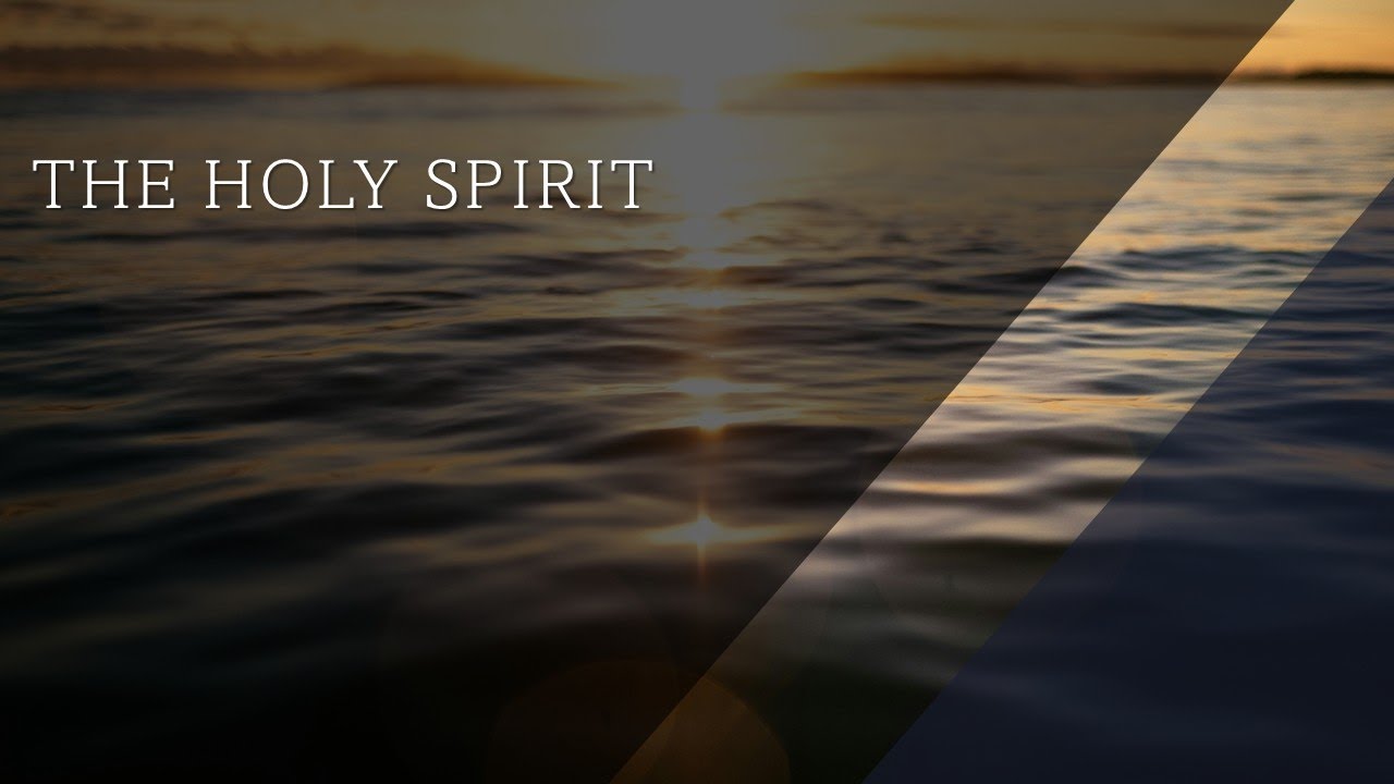 The Holy Spirit, Lesson 1 - Why study the Holy Spirit