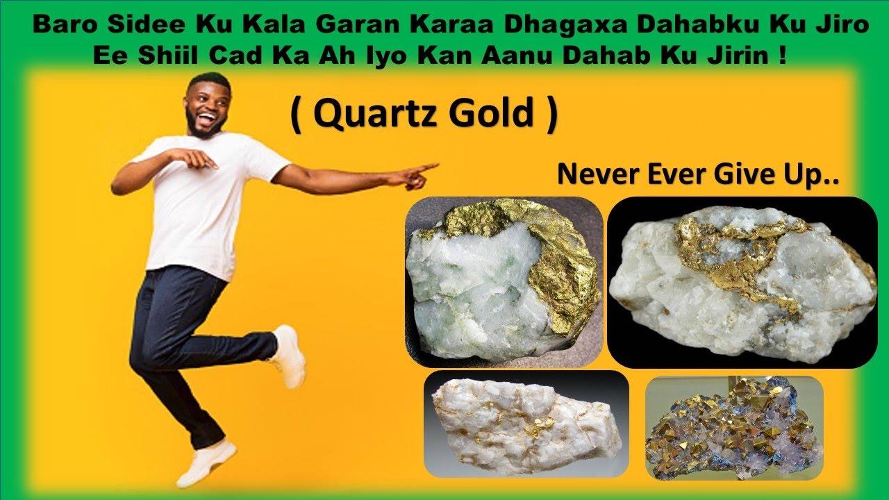 Baro sidee ku kala garan karaa dhagaxa dahabku ku jiro ee shiil cad ka ah iyo kan aanu dahab ku jiri