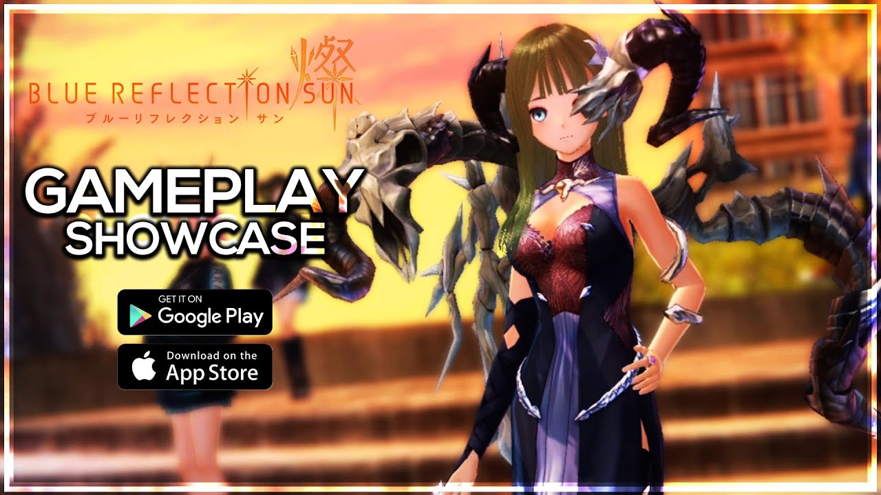 Blue Reflection: Sun / 燦 - Gameplay & Showcase - Android/iOS - JP