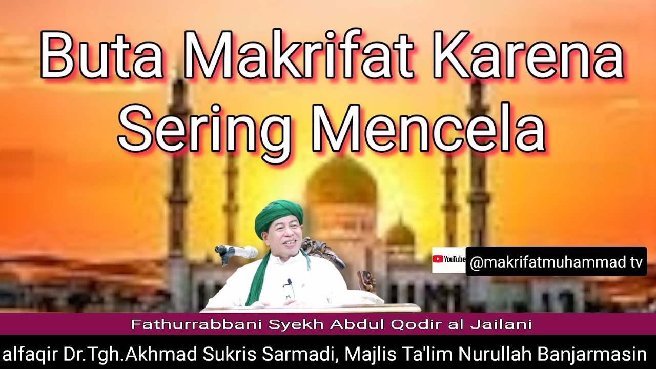3265 BUTA MAKRIFAT KARENA SERING MENCELA/FATHURRABBANI/Dr.Tgh.Akhmad Sukris.Sarmadi