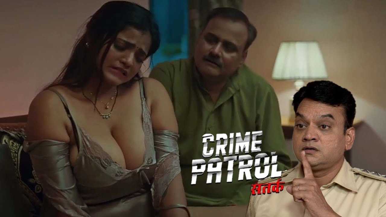 एक बूढ़े से बुझायी जवान लड़की ने अपनी आग | क्राइम_पेट्रोल | Crime Patrol 2.0 | New Episode 2025