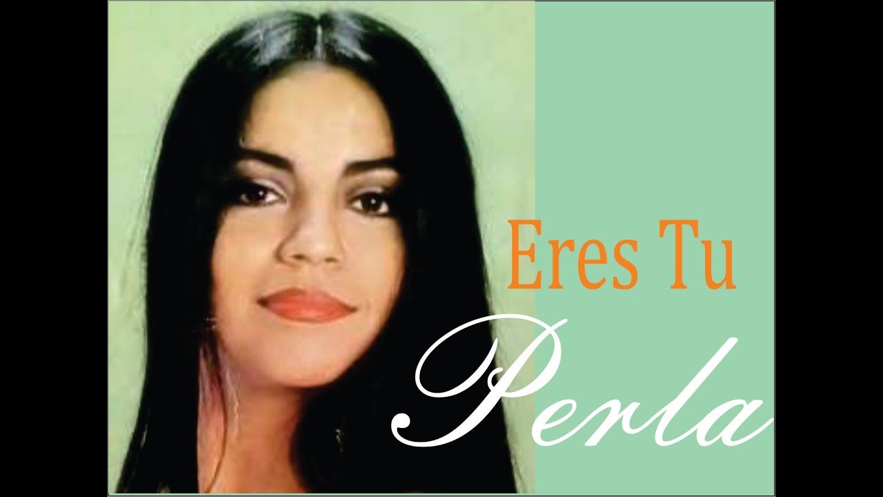 ERES TU - PERLA
