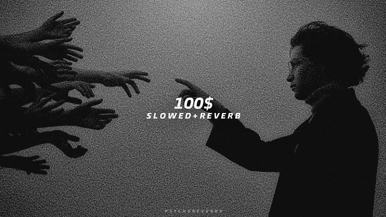 100$ - Slowed + Reverb | Lovesick