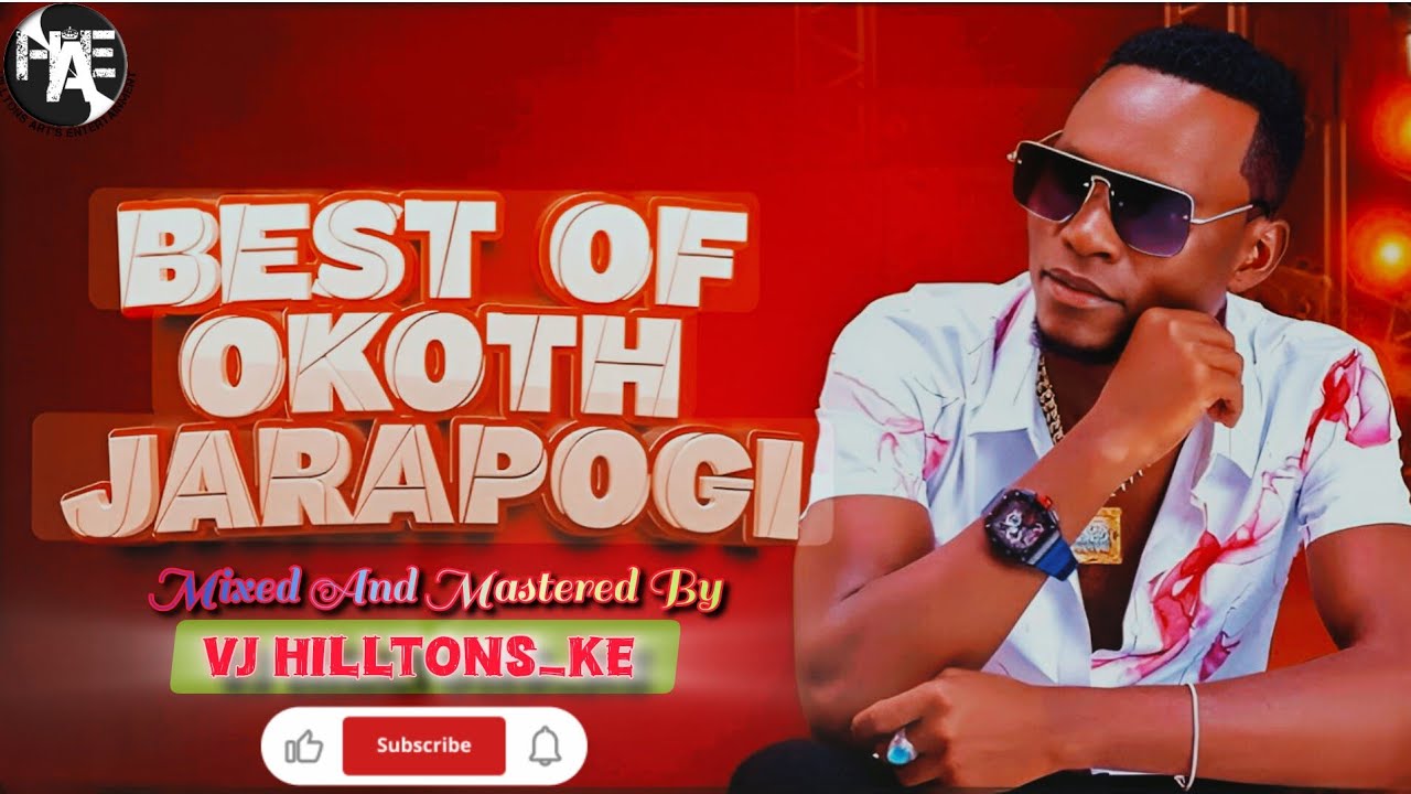 OKOTH JARAPOGI GREATEST [ NEW / OLD ] HITS MIXTAPE | Chien kiyany | Mawazo | Molly | Vj Hilltons_KE