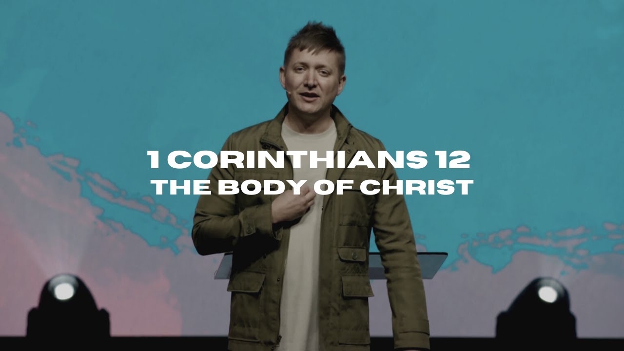 1 Corinthians 12 Explained: The Church is the Body of Christ