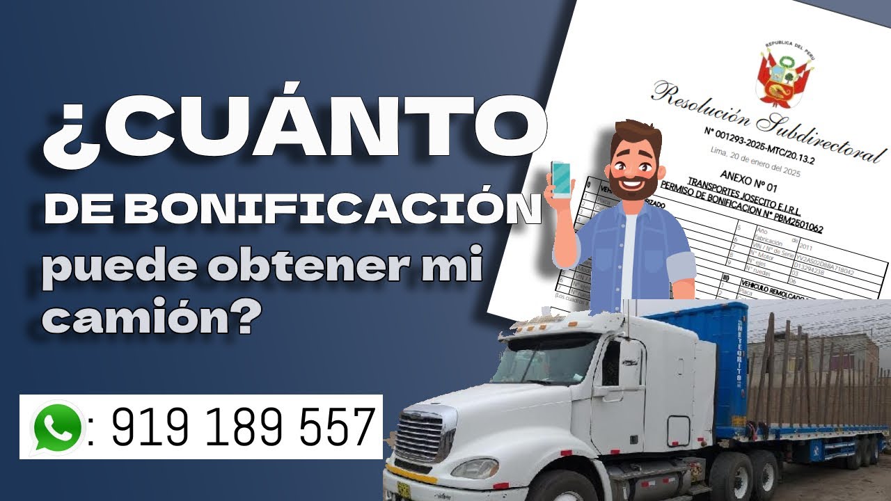 ¿CUÁNTO DE BONIFICACIÓN PUEDE OBTENER MI CAMIÓN? – MTC PERÚ - ENERO 2025