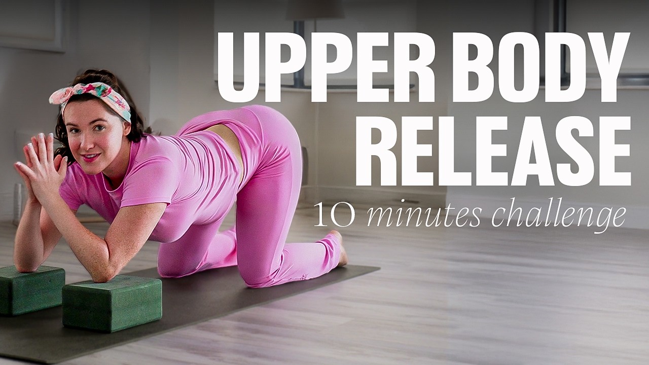 Upper Body Release Yoga | Stretch Shoulders, Neck & Back