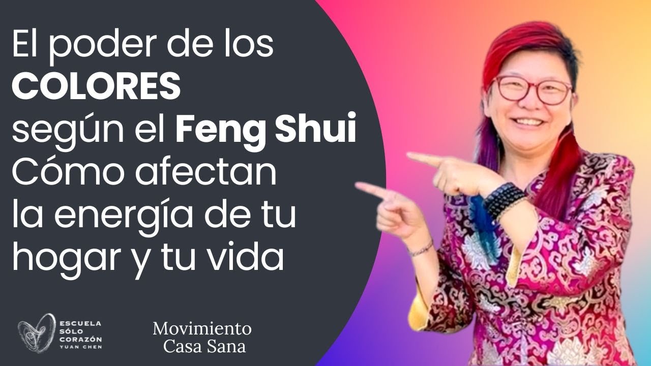 El poder de los colores según el Feng Shui: cómo  afectan la energía de tu hogar y vida -Yuan Chen