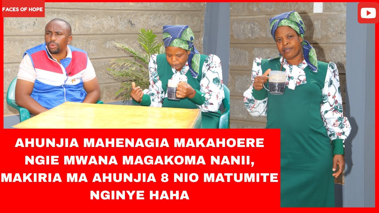 AHUNJIA MAHENAGIA MAKAHOERE NGIE MWANA MAGAKOMA NANII, MAKIRIA MA AHUNJIA 8 NIO MATUMITE NGINYE HAHA