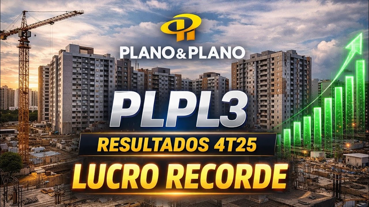 🏗 Plano&Plano (PLPL3): Lucro Recorde no 4T25