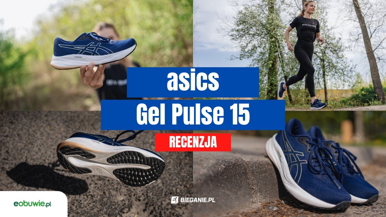 ASICS Gel Pulse 15 czyli Twoje pierwsze buty do biegania - powered by eobuwie.pl