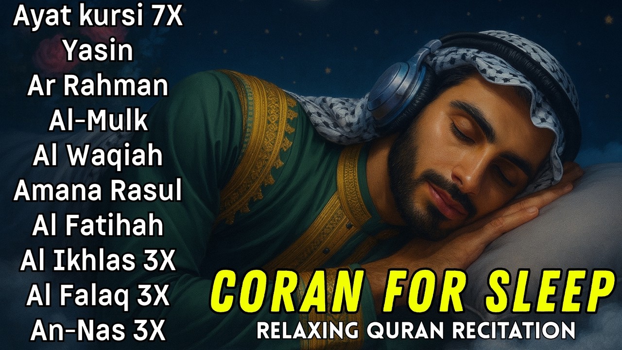Coran pour dormir - Doua Islamique - Protection divine - Paix du cœur et de l’âme