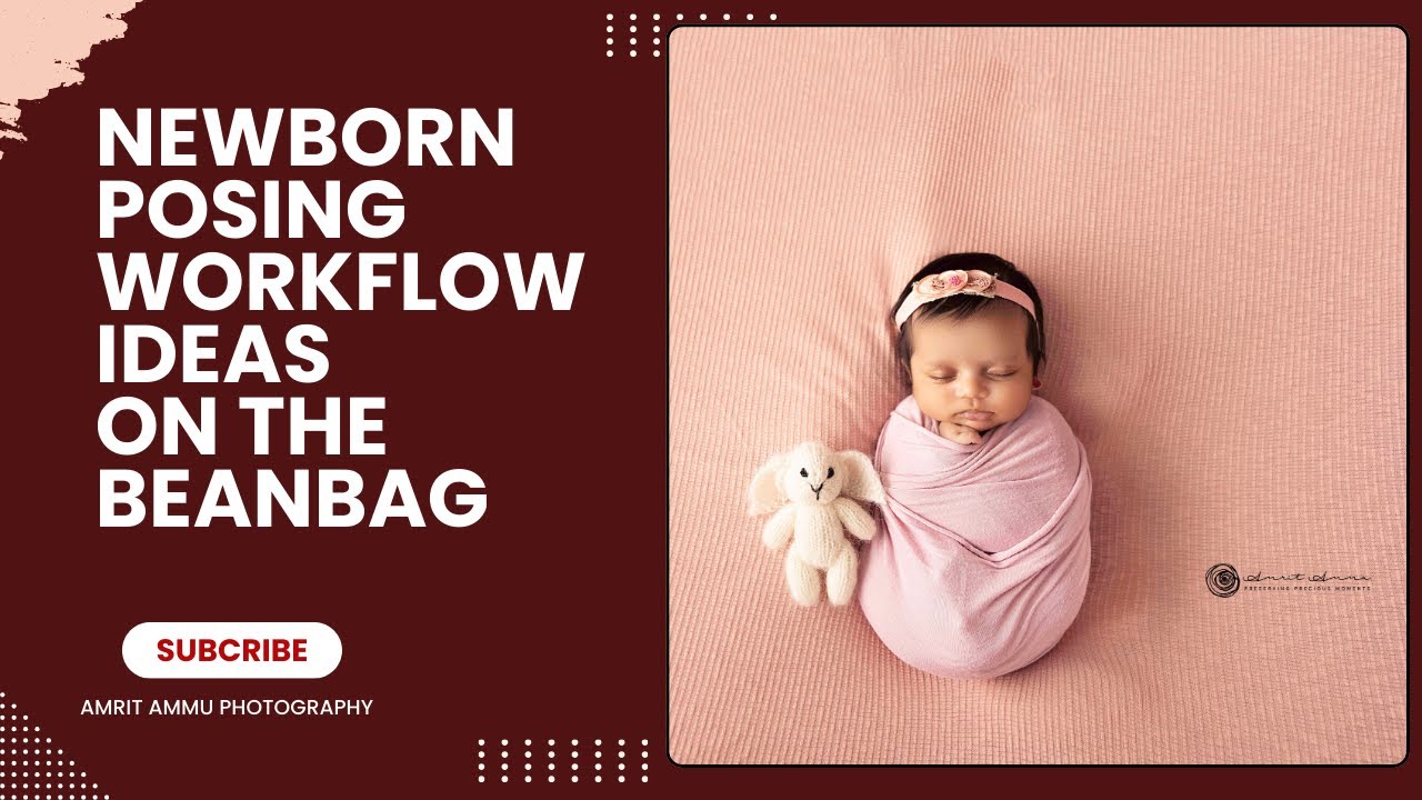 Newborn Posing Workflow Ideas On The Beanbag | Newborn Baby Beanbag Setup | Amrit Ammu Photography