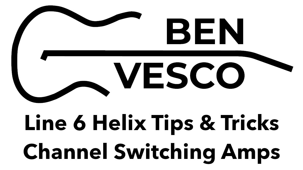 Line 6 Helix Tips: Channel Switching Amps