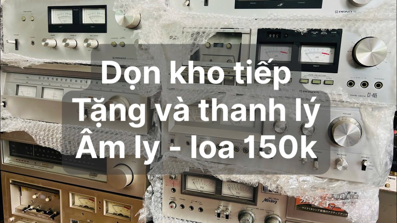 7/1 dọn kho tiếp tặng và thanh lý | 30 cặp loa | | âm ly tape lọc tiếng | | loa karaoke phun 25 30 |