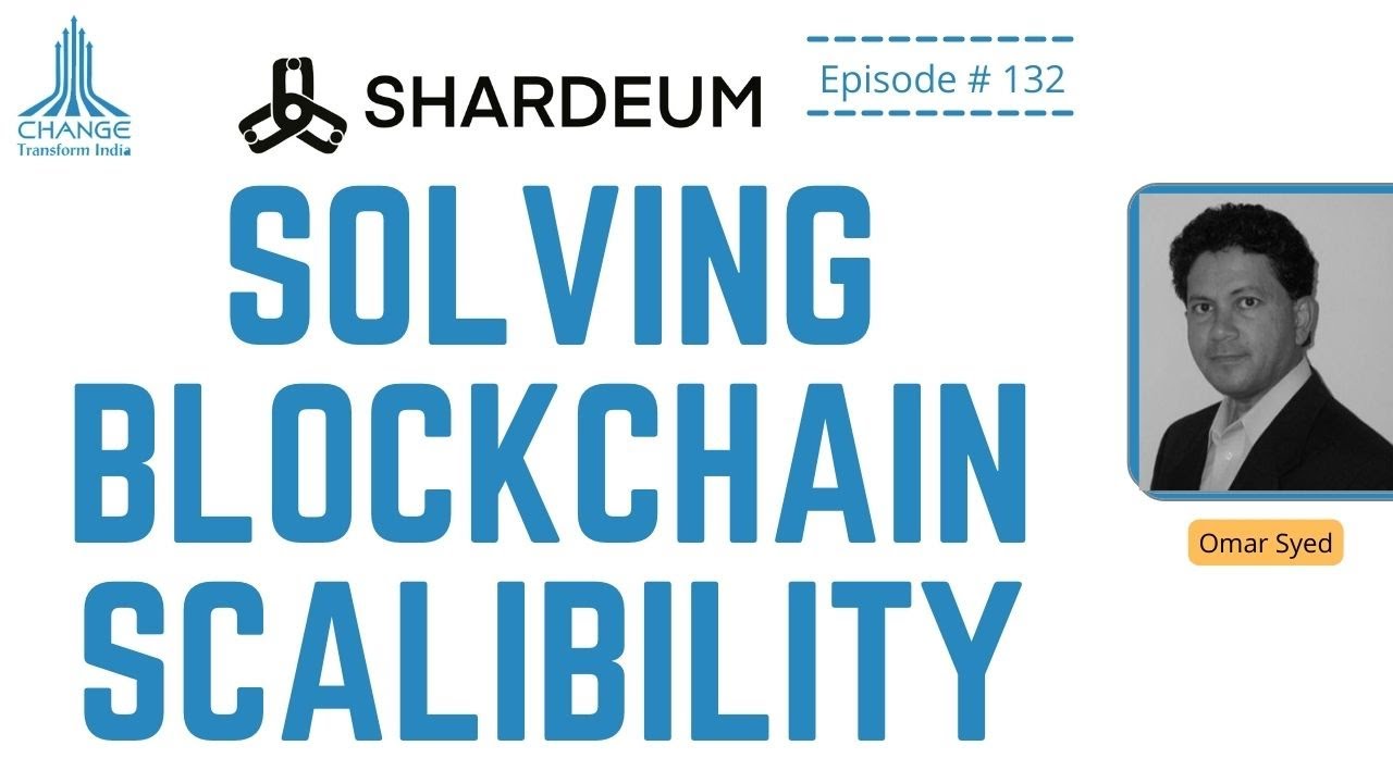 SCALABLE, SECURE & TRULY DECENTRALIZED BLOCKCHAIN- OMAR SYED  -CO-FOUNDER: SHARDEUM