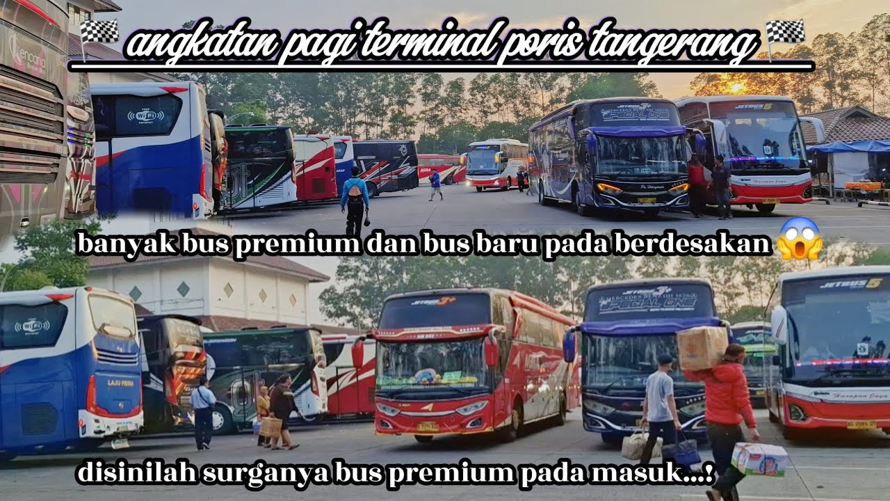 kesibukan angkatan pagi di terminal poris tangerang‼️surganya bus akap premium🏁