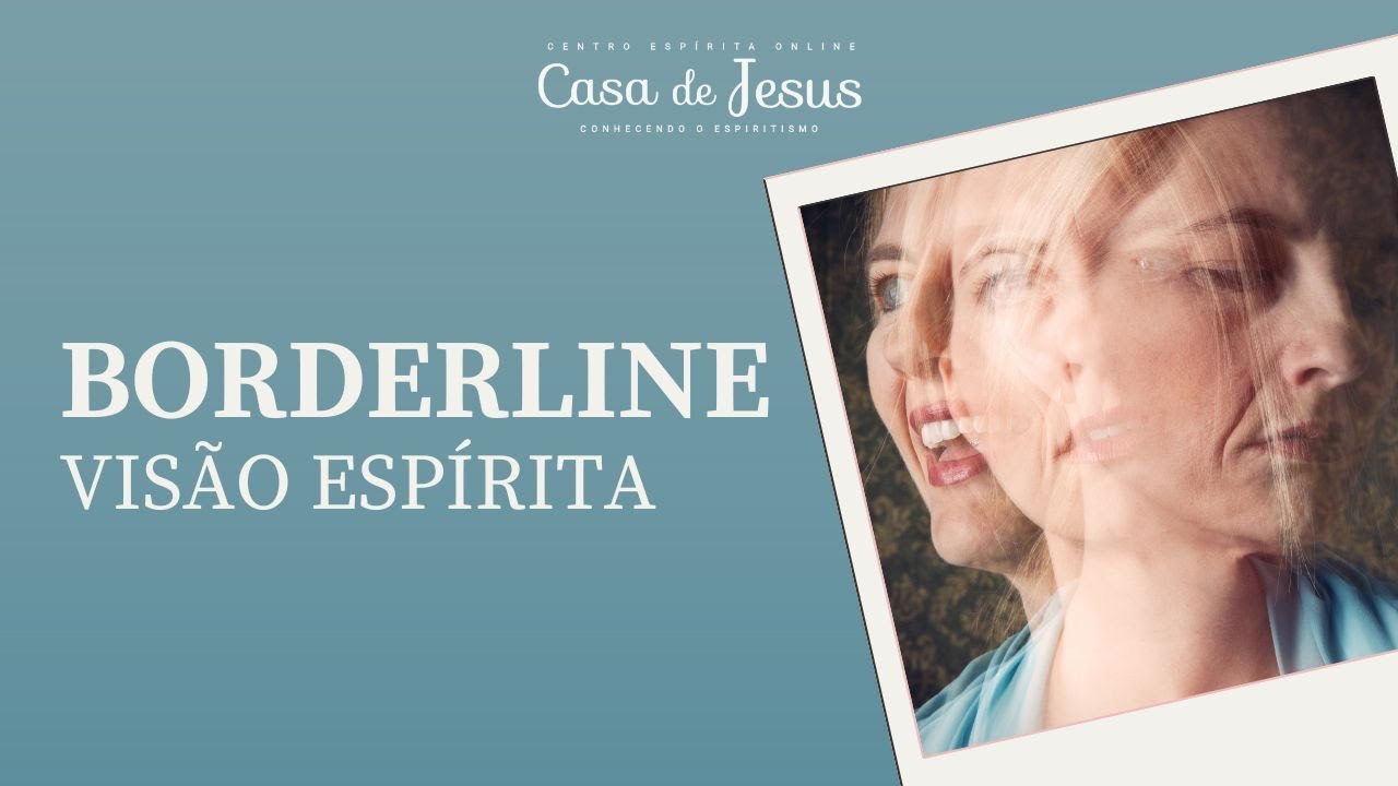 BORDERLINE: Qual a visão espírita? | Espiritismo em Minutos