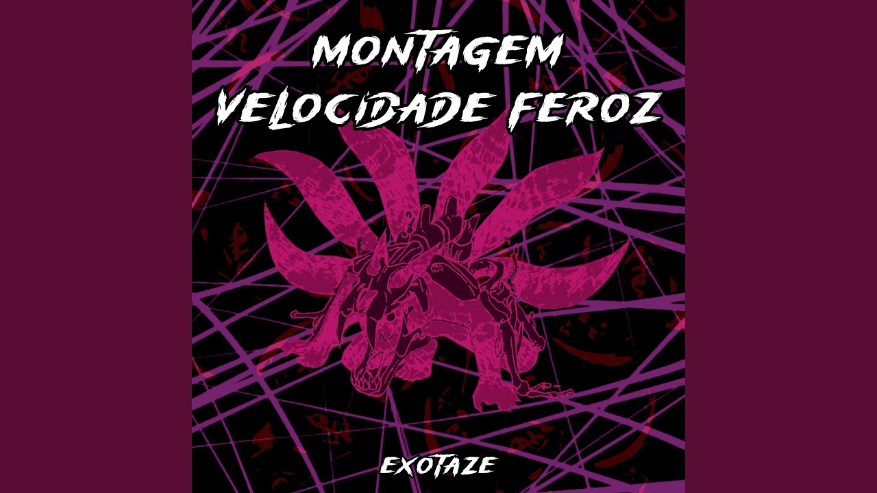 MONTAGEM VELOCIDADE FEROZ (SPED UP)