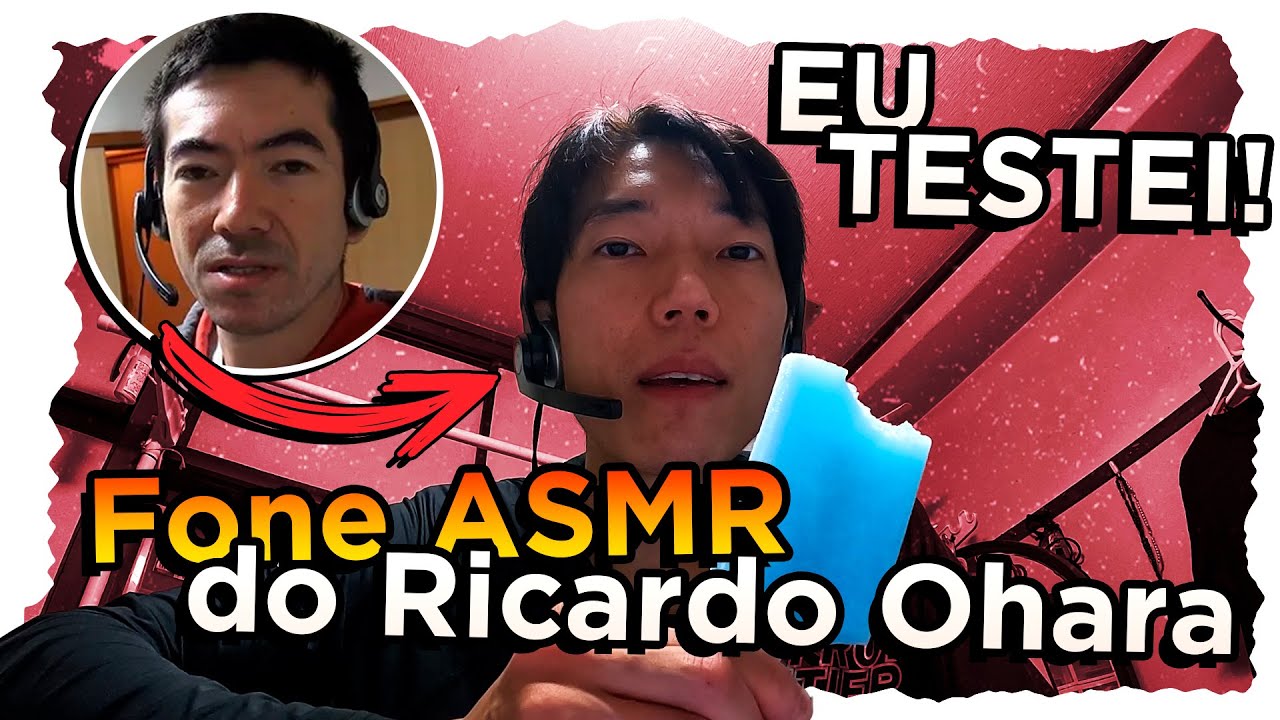 COMPREI O FAMOSO FONE ASMR DO RICARDO OHARA