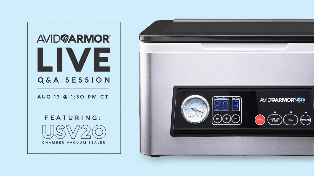 USV20 Chamber Vacuum Sealer Live Q&A | Avid Armor