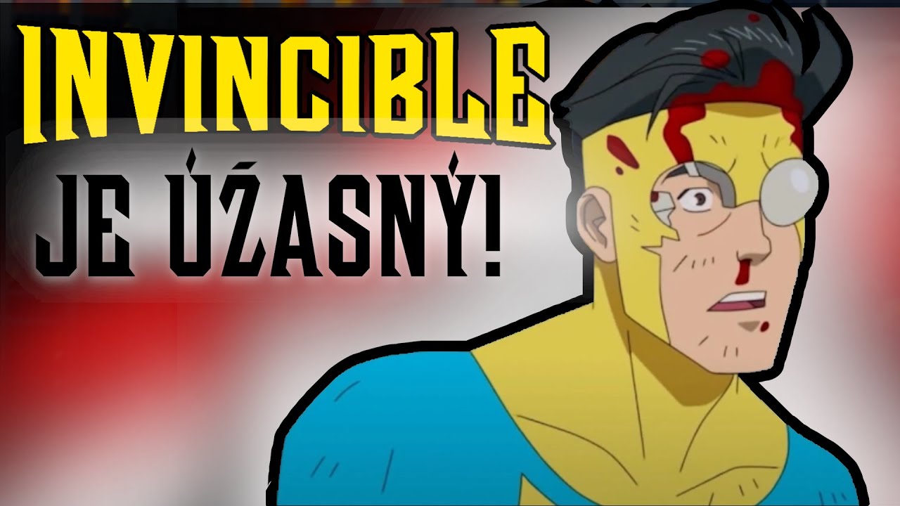 INVINCIBLE JE ÚŽASNÝ SERIÁL! (spoilery)