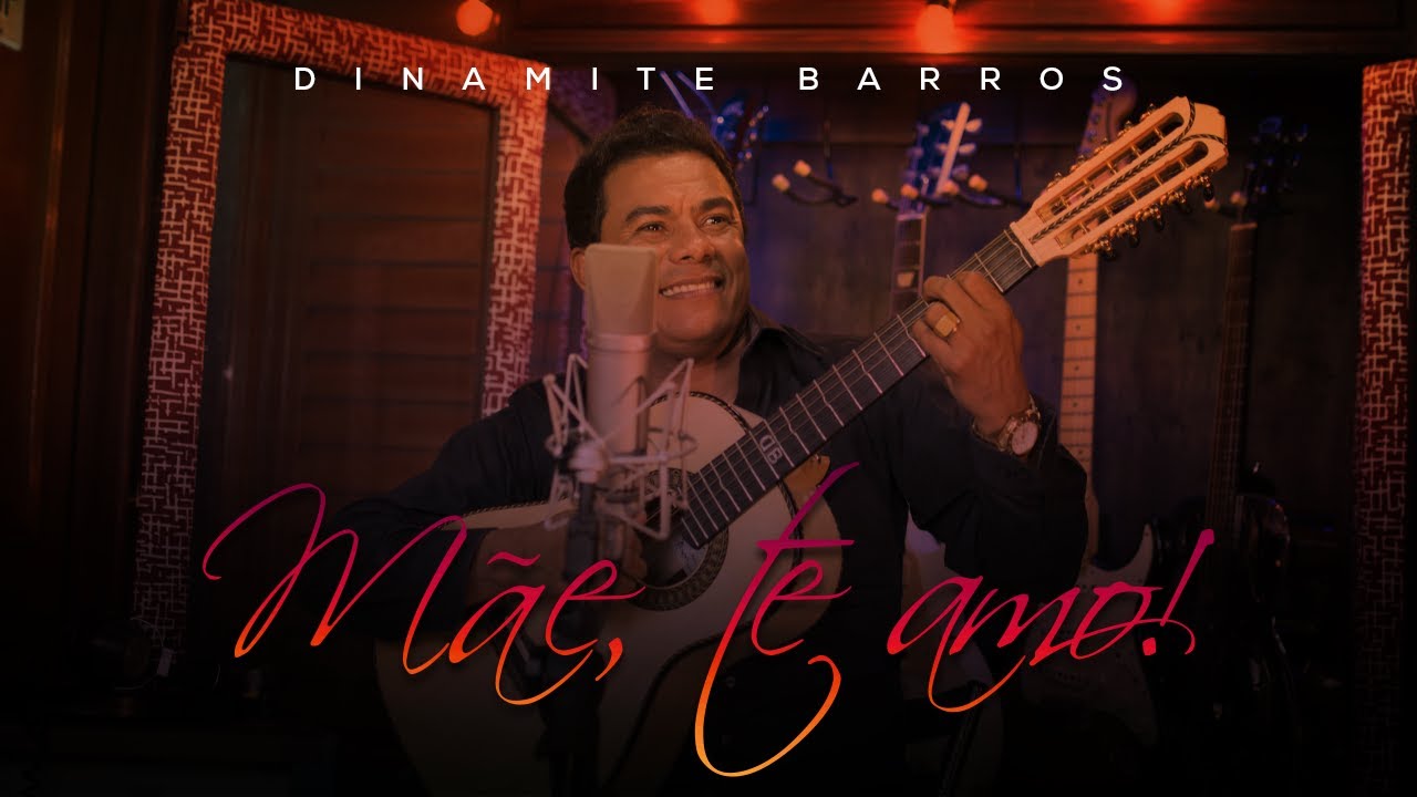Mãe, Te Amo (Clipe Oficial)-Dinamite Barros