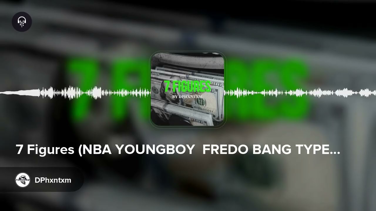 7 Figures (NBA YOUNGBOY, FREDO BANG TYPE BEAT)