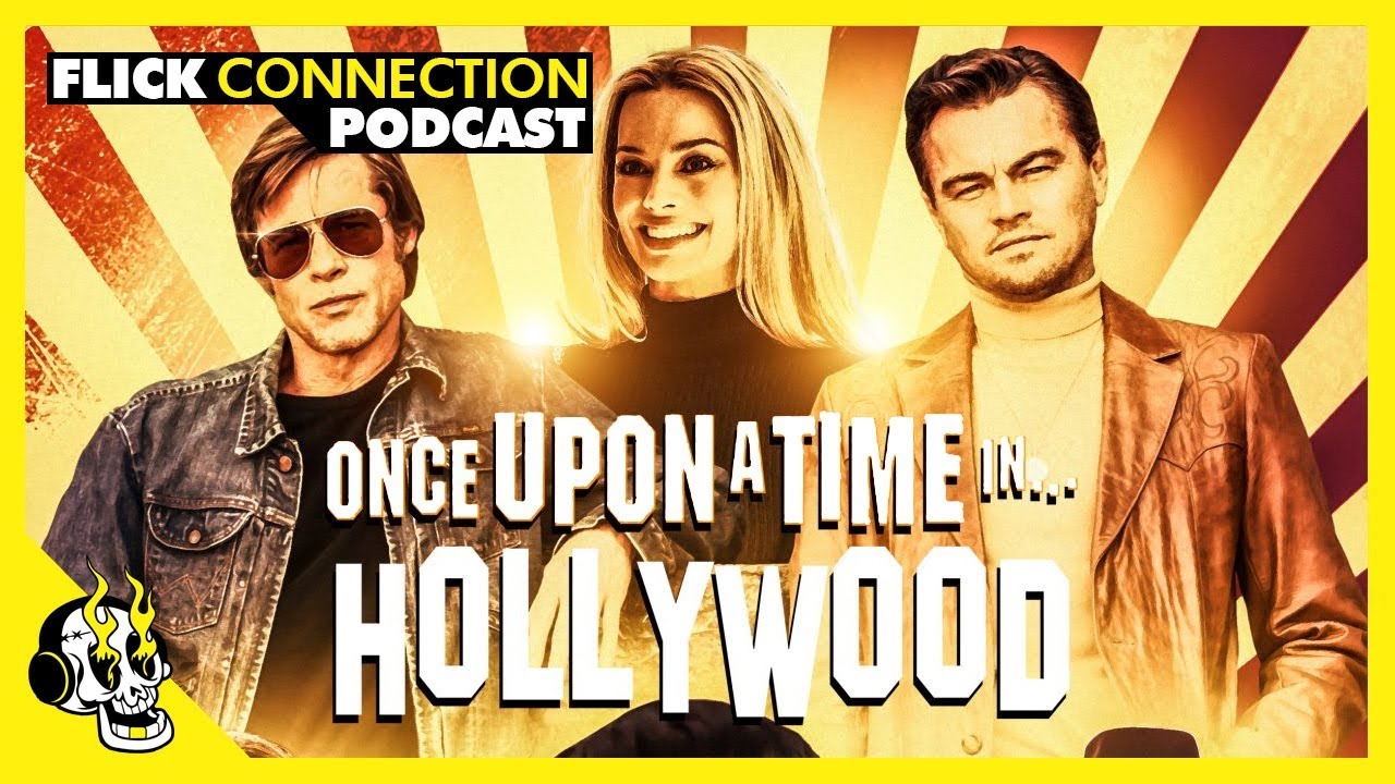 Ep. 64 - Once Upon a Time in Hollywood